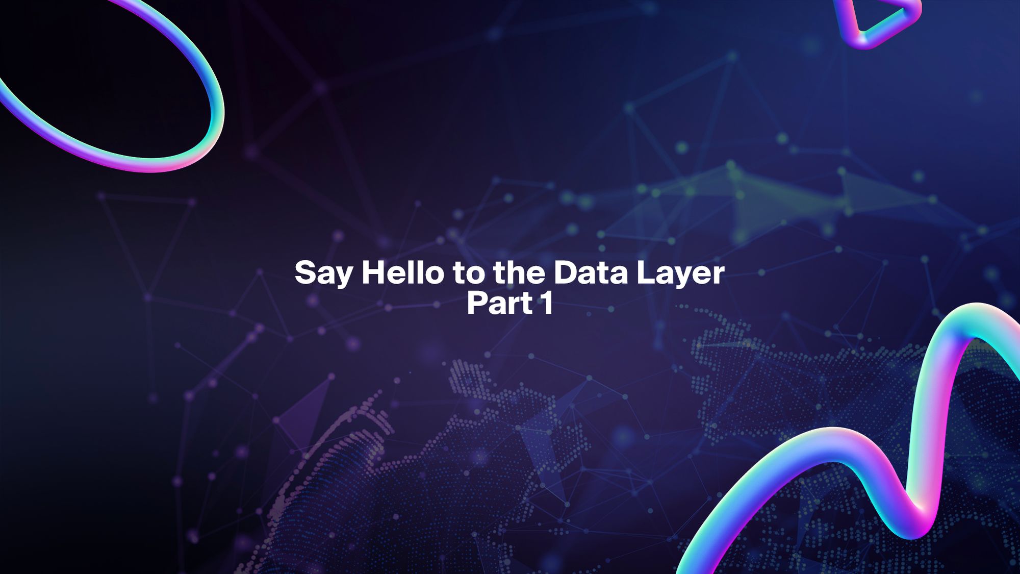 Banner for Say hello to the data layer (1/4): Intro to web3.storage
